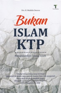 Bukan Islam KTP : Mengislamkan Orang Islam