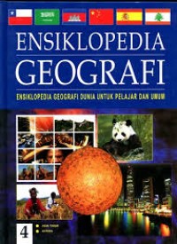 Ensiklopedia geografi : Ensiklopedia Geografi Dunia untuk Pelajar dan Umum 4 Asia Timur dan Afrika