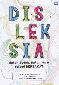 Disleksia : Bukan Bodoh, Bukan Malas, tetapi Berbakat!