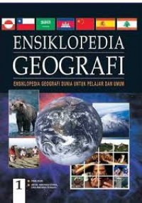 Ensiklopedia Geografi : Ensiklopedia geografi Dunia untuk Pelajar dan Umum 1 FisIk Bumi Artik, Amerika Utara, dan Amerika Tengah