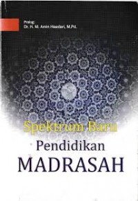 Spektrum Baru : Pendidikan Madrasah