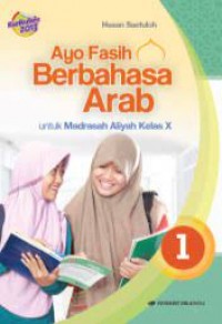 Ayo Fasih Berbahasa Arab : untuk Madrasah Aliyah Kelas X