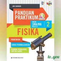 Panduan Praktikum Fisika : untuk SMA/MA Kelas XI