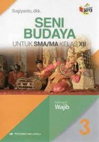 Seni Budaya Jilid 3 : untuk SMA/MA Kelas XII