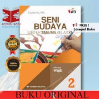 Seni Budaya Jiid 2 : untuk SMA.MA Kelas XI