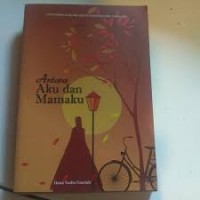 Antara Aku dan Mamaku