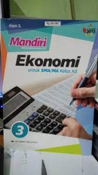 Mandiri Mengasah Kemampuan Diri Ekonomi Jilid 3: untuk SMA/MA Kelas XII