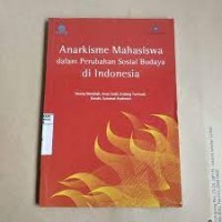 Anarkisme mahasiswa dalam perubahan sosial budaya di Indonesia