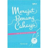 Merajut Benang Cahaya : Selalu Ada Hikmah di Balik Peristiwa