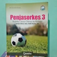 PENJASORKES 3 : Pendidikan Jasmani Olahraga dan Kesehatan untuk SMA/MA/SMK Kelas XII