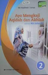 Ayo Mengkaji Aqidah dan Akhlak Jilid 2 untuk MA Kelas XI