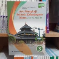 Ayo Mengkaji Sejarah Kebudayaan Islam untuk MA Kelas XII