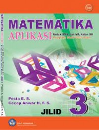 Matematika Aplikasi untuk SMA dan MA Kelas XII Program Studi Ilmu Alam