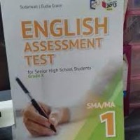 English Assesment Test for Senior High School Students  Grade X SMA/MA 1