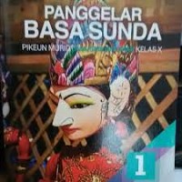 Panggelar Basa Sunda Pikeun Murid SMA/SMK/MA/MAK Kelas X