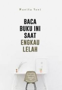 Baca Buku ini Saat Engkau Lelah