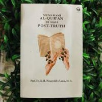 Memahami Al-Quran Di Masa Post-Truth