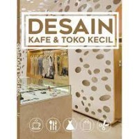 Desain Kafe & Toko Kecil