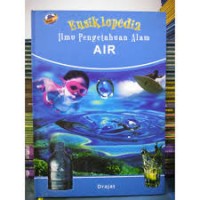 Ensiklopedia Ilmu Pengetahuan Alam : Air