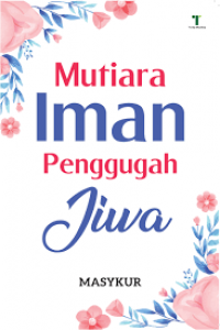 Mutiara Iman Penggugah Jiwa