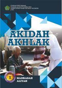 Akidah Akhlak kelas X Madrasah Aliyah