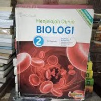 Menjelajah Dunia Biologi 2 untuk Kelas XI SMA dan MA