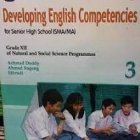 Developing English Competencies 3 for Senior High School (SMA/MA ) Grade XII of Natural and Social Science Programmes