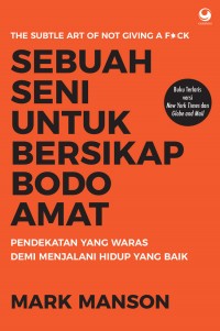 Sebuah Seni untuk Bersikap Bodo Amat